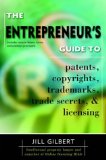 Entrepreneurs Guide to Patents, Trademarks, Copyright