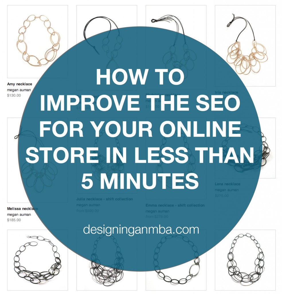 how to improve the SEO for your online store in less than 5 minutes by liz lockard via designing an mba