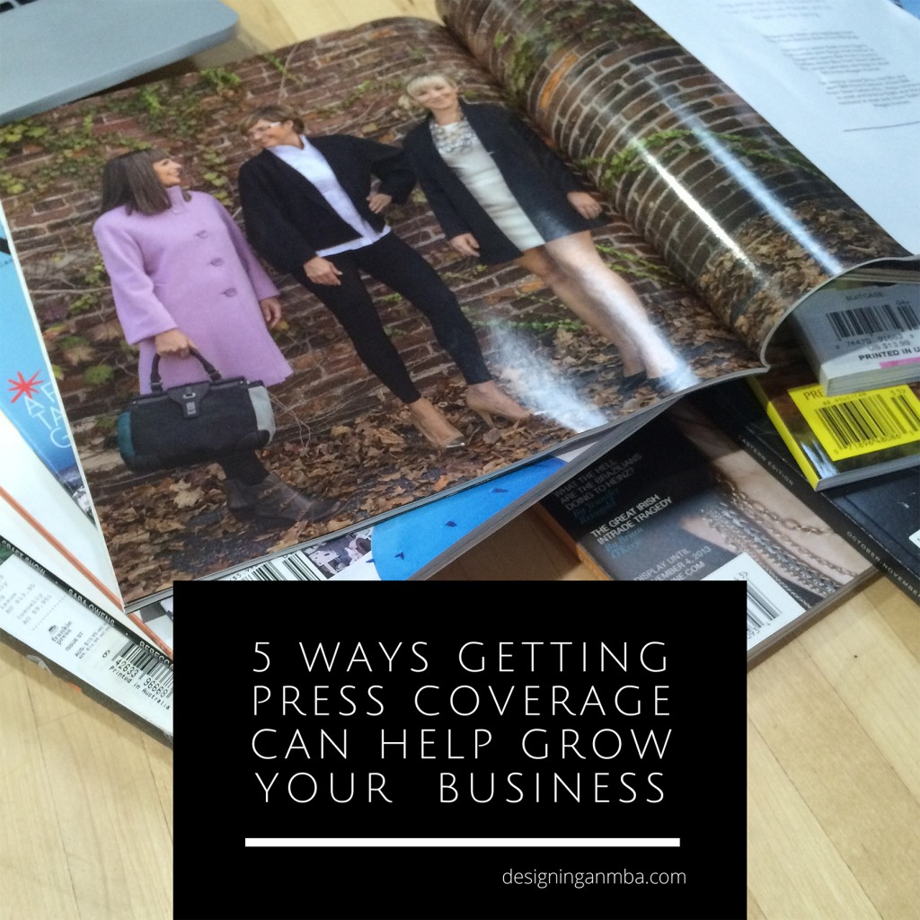 five ways getting press coverage can help grow your business via designing an mba