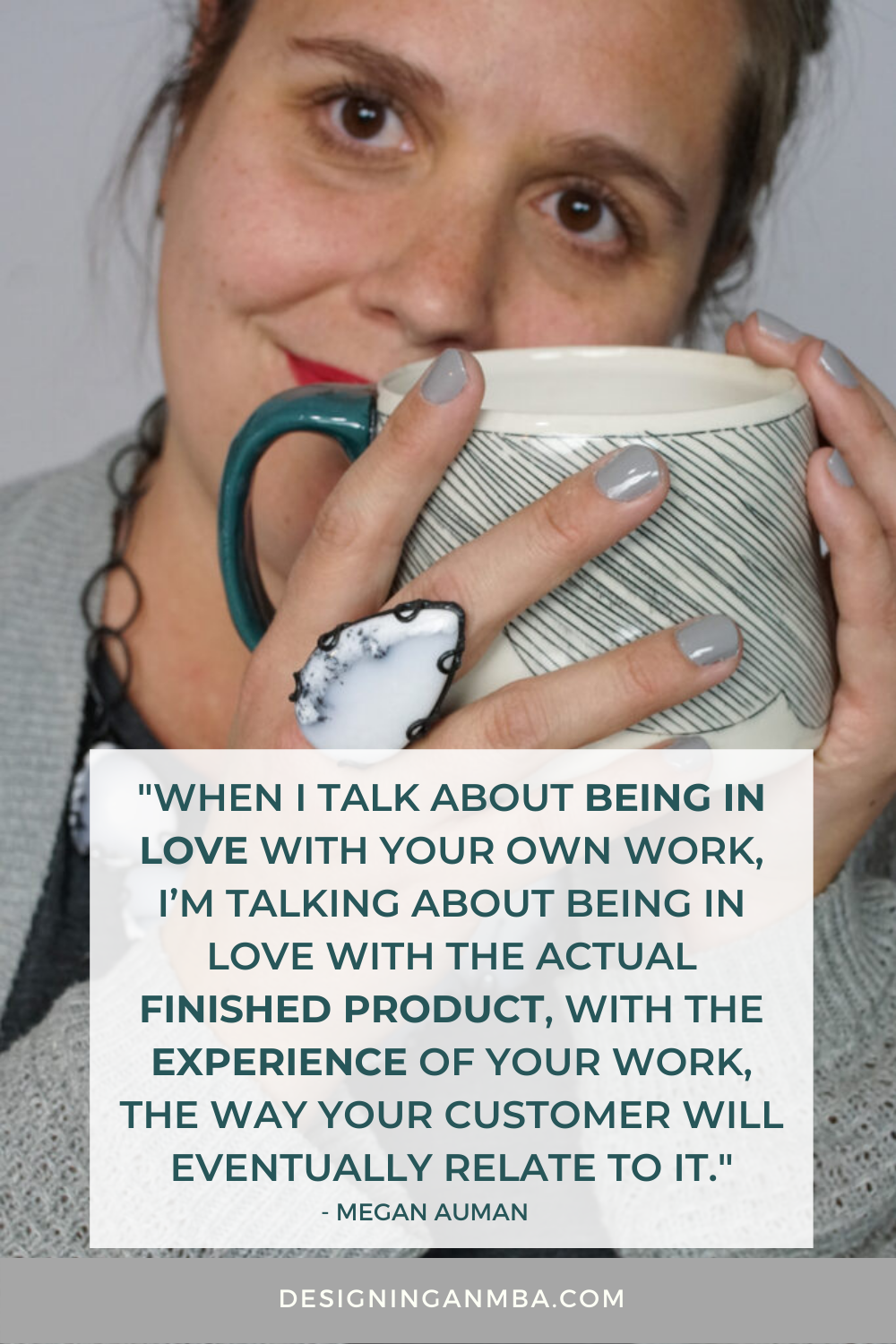 Falling in love with your work is a continual process. - Designing an MBA